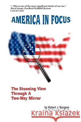 America in Focus Robert J. Burgess 9780578001623 Ma Arts Publishing, LLC - książka