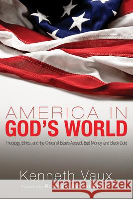America in God's World Kenneth L. Vaux Melanie Baffles Rosemary Radford Ruether 9781498253208 Wipf & Stock Publishers - książka