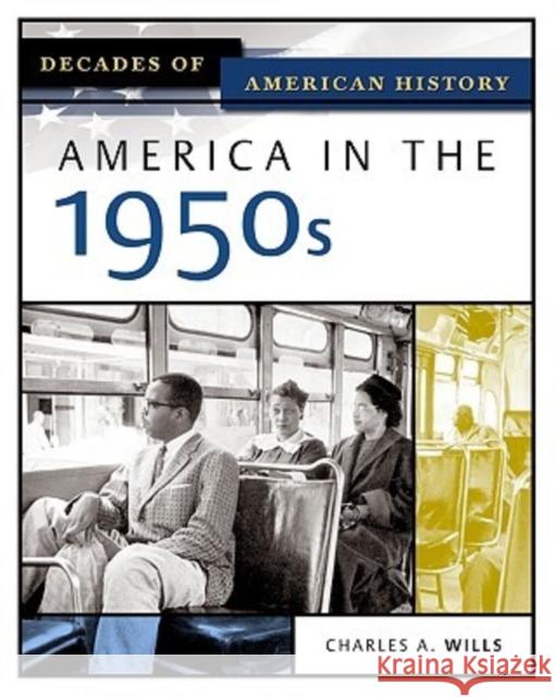 America in the 1950s Charles A. Wills 9780816056408 Chelsea House Publications - książka