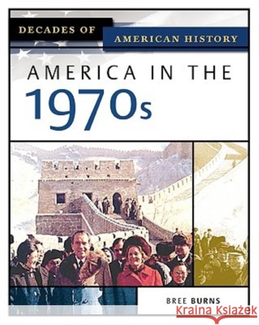 America in the 1970s Bree Burns 9780816056439 Facts on File - książka