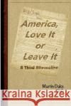 America, Love It or Leave It: A Third Alternative Martin Dak 9781493692910 Createspace