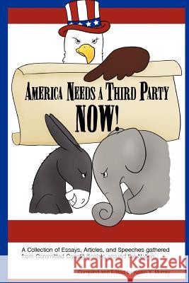 America Needs a Third Party NOW! Karen Y. Murray 9781257956876 Lulu.com - książka