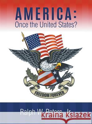 America: Once the United States? Jr. Ralph W. Peters 9781643987767 Litfire Publishing - książka