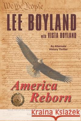 America Reborn Lee Boyland Vista Boyland James L. Boyland 9781986633833 Createspace Independent Publishing Platform - książka