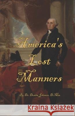 America's Lost Manners Ken Johnson Donita Johnson D Min  9798528957920 Independently Published - książka