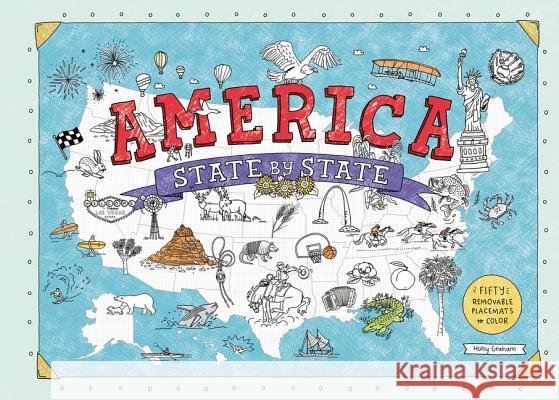 America State by State: Fifty Removable Placemats to Color Holly Graham 9780062571670 Harper Design - książka