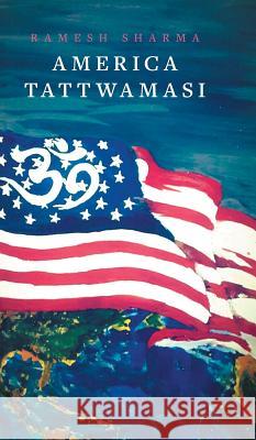 America Tattwamasi Ramesh Sharma 9781460296073 FriesenPress - książka
