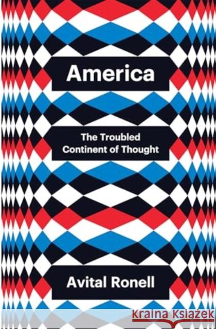 America: The Troubled Continent of Thought  9781509560264 John Wiley and Sons Ltd - książka