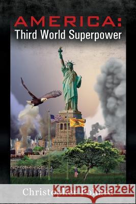 America: Third World Superpower Christopher Pollard 9781478773191 Outskirts Press - książka