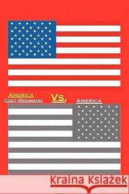 America vs. America Cody Weinmann 9781453571422 Xlibris Corporation - książka