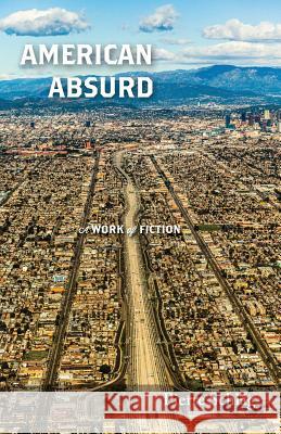 American Absurd: A Work of Fiction Pierre Schlag 9780692621448 INGRAM INTERNATIONAL INC - książka