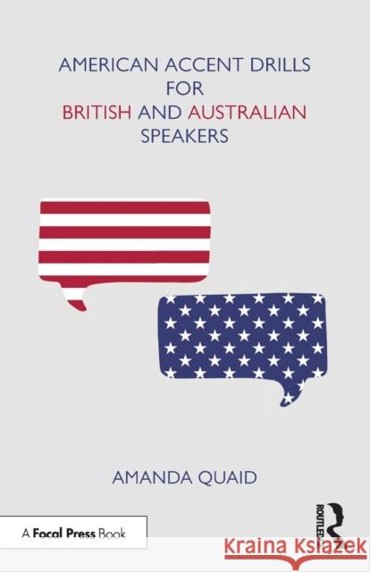 American Accent Drills for British and Australian Speakers Amanda Quaid 9780367365653 Routledge - książka