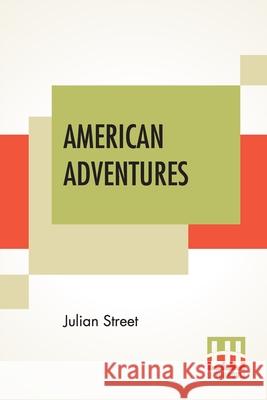 American Adventures: A Second Trip Abroad At Home Julian Street 9789389679847 Lector House - książka