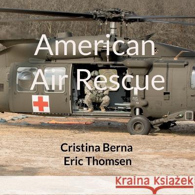 American Air Rescue Cristina Berna Eric Thomsen 9783757829308 Bod - Books on Demand - książka