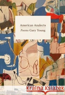 American Analects: Poems Gary Young 9780892555925 Persea Books Inc - książka