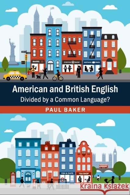 American and British English Baker, Paul 9781107460881 Cambridge University Press - książka