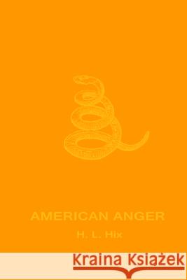 American Anger: An Evidentiary H. L. Hix 9780989753241 Etruscan Press - książka