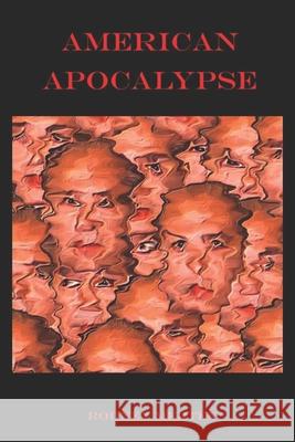 American Apocalypse Rodney Merten 9781709734564 Independently Published - książka