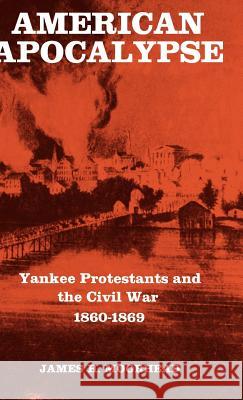 American Apocalypse: Yankee Protestants and the Civil War 1860-1869 Moorhead, James H. 9780300021523 Yale University Press - książka