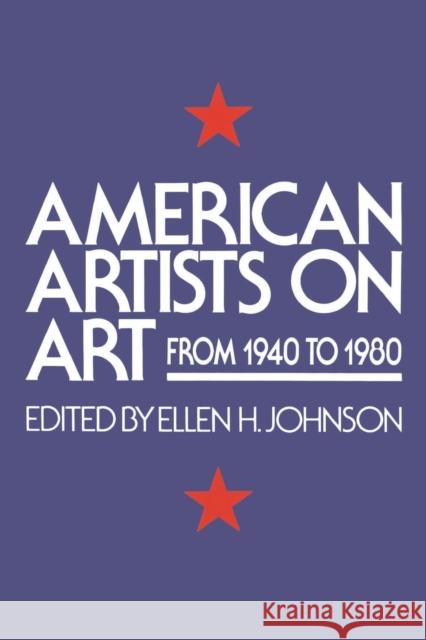 American Artists On Art : From 1940 To 1980 Ellen H. Johnson 9780064301121 HarperCollins Publishers - książka