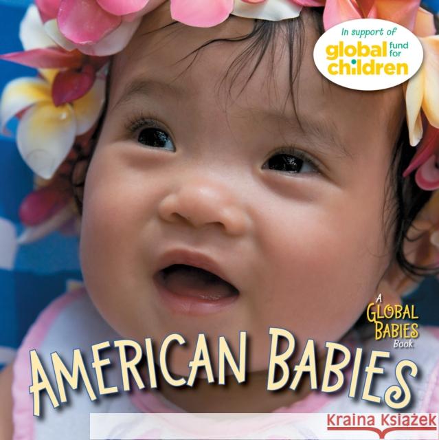 American Babies The Global Fund for Children 9781580892803 Charlesbridge Publishing - książka