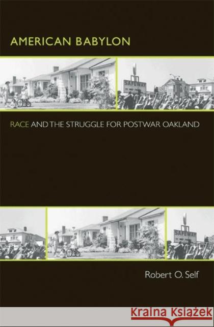 American Babylon: Race and the Struggle for Postwar Oakland Self, Robert O. 9780691124865 Princeton University Press - książka