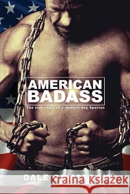 American Badass: The true story of a modern day Spartan Comstock, Dale 9780989483506 Zulu 7 Publishing - książka