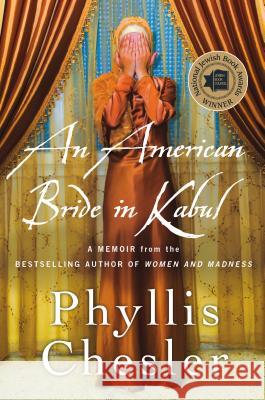 American Bride in Kabul Phyllis Chesler 9781137279408 Palgrave MacMillan - książka