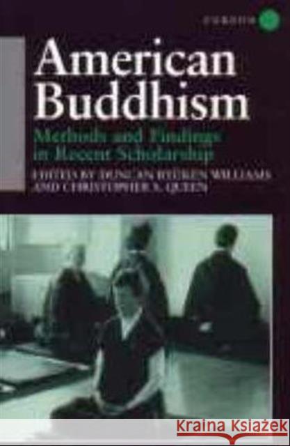 American Buddhism: Methods and Findings in Recent Scholarship Queen, Christopher 9780700710812 Routledge Chapman & Hall - książka