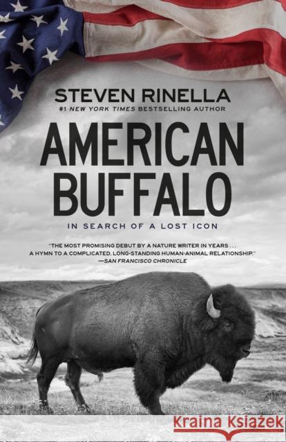 American Buffalo: In Search of a Lost Icon Steven Rinella 9780385521697 Spiegel & Grau - książka