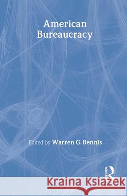American Bureaucracy Warren G. Bennis 9780878550531 Transaction Publishers - książka