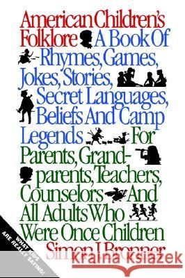 American Children's Folklore Simon J. Bronner 9780874830682 August House Publishers - książka