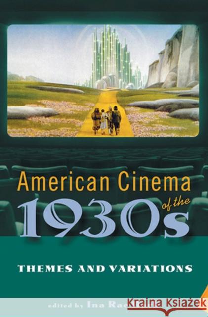 American Cinema of the 1930s: Themes and Variations Ina Rae Hark 9780813540825 Rutgers - książka