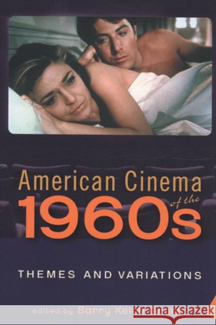 American Cinema of the 1960s: Themes and Variations Grant, Barry Keith 9780813542195 Rutgers University Press - książka