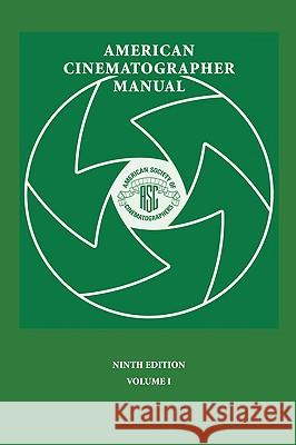 American Cinematographer Manual 9th Ed. Vol. I ASC Stephen H. Burum 9780935578317 American Cinematographer - książka