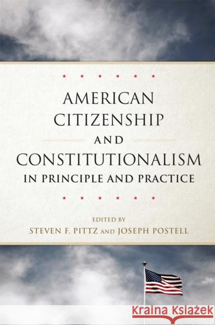 American Citizenship and Constitutionalism in Principle and Practice: Volume 6 Pittz, Steven F. 9780806175386 University of Oklahoma Press - książka