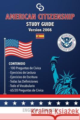 American Citizenship Study Guide - (Version 2008) by Casi Gringos.: English - Spanish Brayan Raul Abre 9781947410015 Mundo B.R.A.G. LLC. - książka