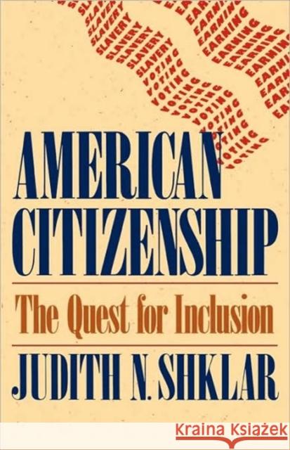 American Citizenship: The Quest for Inclusion Shklar, Judith N. 9780674022164 Harvard University Press - książka