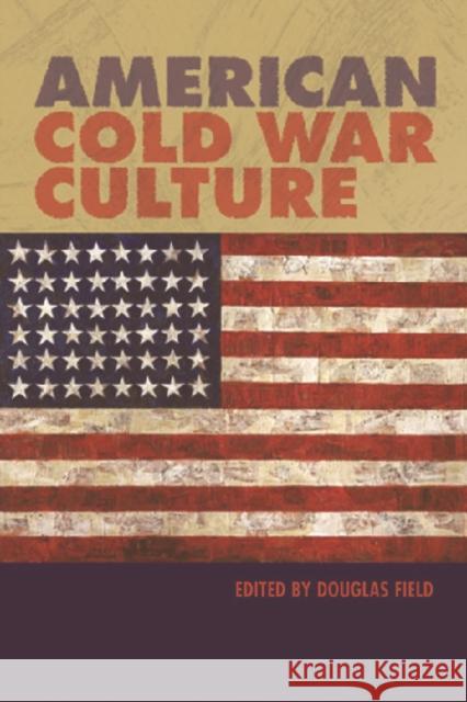 American Cold War Culture Douglas Field 9780748619238 Edinburgh University Press - książka