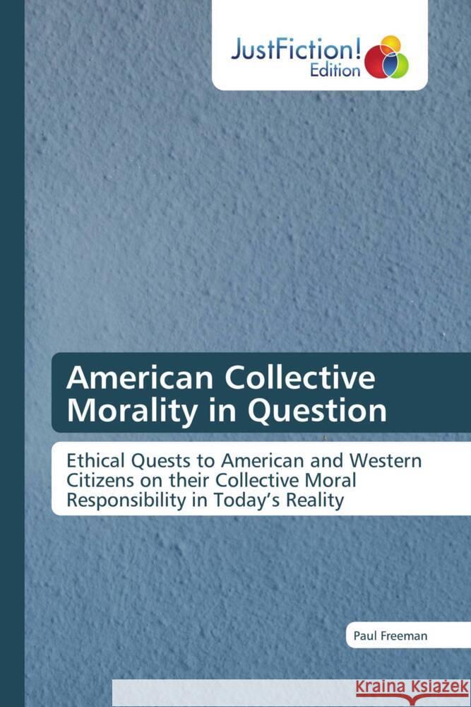 American Collective Morality in Question Freeman, Paul 9786137388624 JustFiction Edition - książka