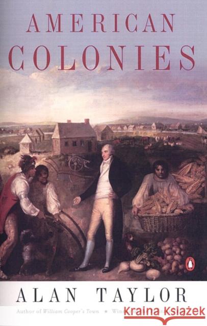 American Colonies: The Settlement of North America to 1800 Alan Taylor 9780142002100 Penguin Books - książka