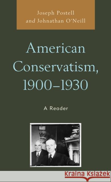 American Conservatism, 1900-1930: A Reader Joseph Postell Johnathan O'Neill 9781498533904 Lexington Books - książka