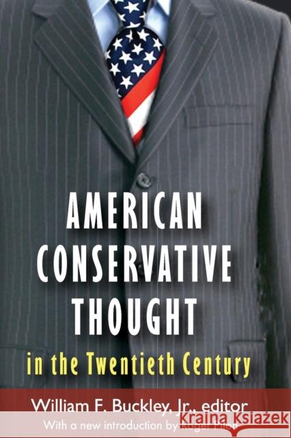 American Conservative Thought in the Twentieth Century Jr. Buckley 9781412842518 Transaction Publishers - książka