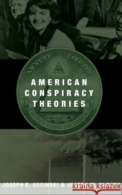 American Conspiracy Theories Joseph E. Uscinski Joseph M. Parent 9780199351800 Oxford University Press, USA - książka
