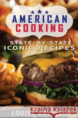 American Cooking ***Black & White Edition***: State-by-State Iconic Recipes Davidson, Louise 9781973828402 Createspace Independent Publishing Platform - książka