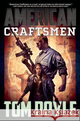 American Craftsmen Tom Doyle 9780765398017 St. Martin's Press - książka