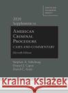 American Criminal Procedure: Cases and Commentary, 2020 Supplement David C. Gray 9781684678938 West Academic Publishing