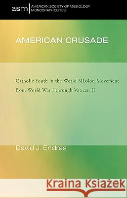 American Crusade David J. Endres 9781608990719 Pickwick Publications - książka