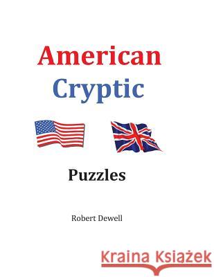 American Cryptic Puzzles Robert B. Dewell 9781511838290 Createspace - książka