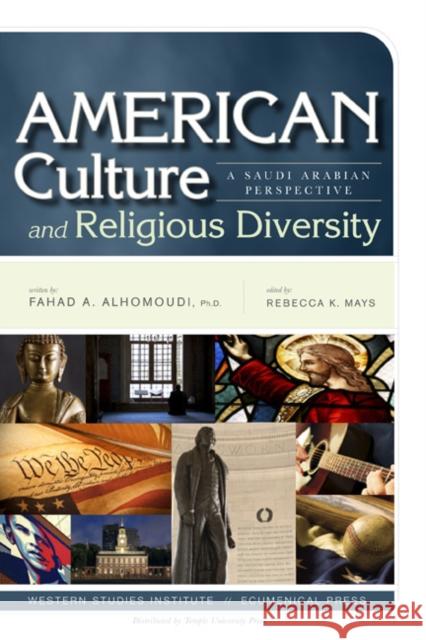 American Culture and Religious Diversity: A Saudi Arabian Perspective Alhomoudi, Fahad 9780931214134 Ecumenical Press - książka